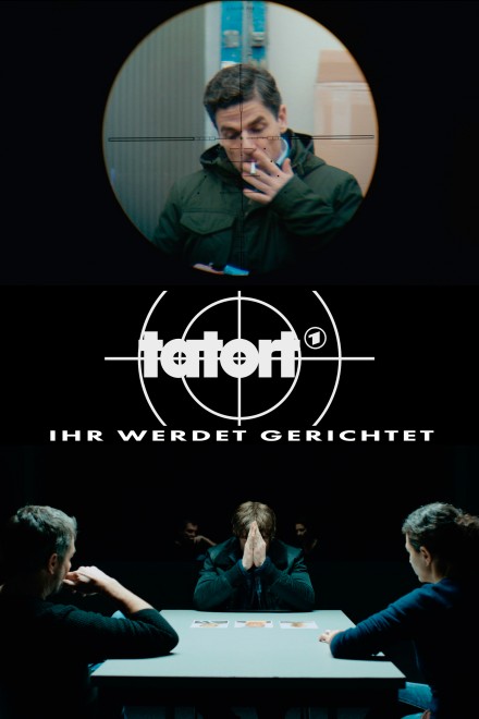 TATORT: Ihr werdet gerichtet